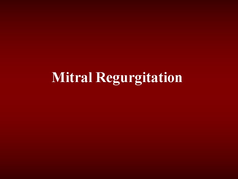 Mitral Regurgitation